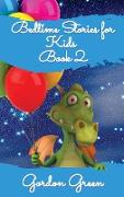 Hellak the Dragon Adventures: Help your toddlers to relax and fall asleep with Hellak and his friends. These tales will encourage mindfulness in you