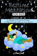 Bedtime Meditation: 2 book of 10 A collection of stories for children, to relax and sleep and have sweet dreams