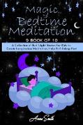 Magic Bedtime Meditation: 9 book of 10 A Collection of Bed Night Stories For Kids to Create Imagination Meditation, Help Fall Asleep Fast