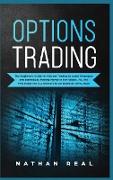 Options Trading: The Beginner's Guide for Options Trading to Learn Strategies and Techniques, Making Money in Few Weeks. You Will Find
