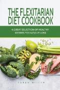 The Flexitarian Diet Cookbook
