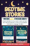 Bedtime Stories For Adults & For Kids: Fall Asleep Quickly, Achieve Deep Sleep and Say Bye Bye to Insomnia with 50+ Sleep Journeys. Develop Self-Hypno