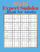 16 x 16 Expert Sudoku Book for Adults - Adults Large Print Sudoku Puzzles with Solutions for Advanced Players