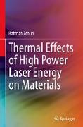 Thermal Effects of High Power Laser Energy on Materials