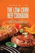 The Low-Carb Beef Cookbook