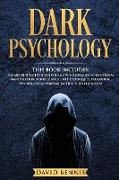 Dark Psychology: This Book Includes: The Art of How to Influence and Win People using Emotional Manipulation, Mind Control, NLP Techniq