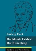 Der blonde Eckbert / Der Runenberg