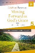 Moving Forward in God's Grace: The Journey Continues, Participant's Guide 5