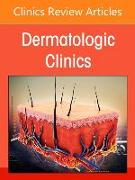 Hair, An Issue of Dermatologic Clinics