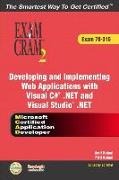 McAd Developing and Implementing Web Applications with Microsoft Visual C#(tm) .Net and Microsoft Visual Studio (R) .Net Exam Cram 2 (Exam Cram 70-315