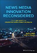 News Media Innovation Reconsidered