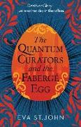 The Quantum Curators and the Fabergé Egg