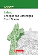 Schwerpunktthema Abitur Englisch, Sekundarstufe II, Ireland - Changes and Challenges: Short Stories, Textheft