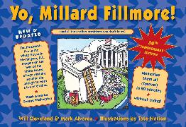 Yo, Millard Fillmore! 2021 Edition: (And All Those Other Presidents You Don't Know)