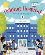 Helping Hospital: A Community Helper’s Book