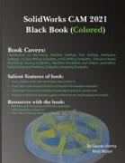 SolidWorks CAM 2021 Black Book (Colored)