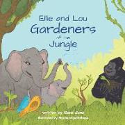 Ellie and Lou: Gardeners of the Jungle