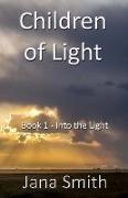 Children of Light: Book 1 - Into the Light