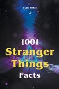 1001 Stranger Things Facts