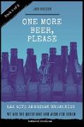 One More Beer, Please (Book Two)