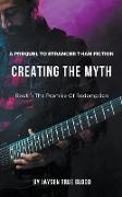 Creating The Myth