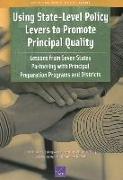 Using State-Level Policy Levers to Promote Principal Quality: Lessons from Seven States Partnering with Principal Preparation Programs and Districts