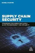 Supply Chain Security: Strategies for Improving Supply Chain Transparency and Integrity