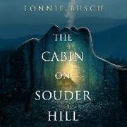 The Cabin on Souder Hill Lib/E