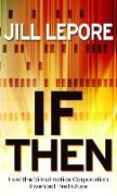 If Then: How the Simulmatics Corporation Invented the Future
