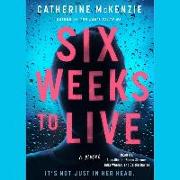 Six Weeks to Live