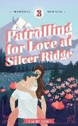 Patrolling for Love at Silver Ridge