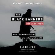 The Black Banners (Declassified): How Torture Derailed the War on Terror After 9/11