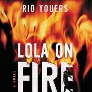 Lola on Fire Lib/E