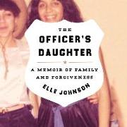 The Officer's Daughter Lib/E: A Memoir of Family and Forgiveness