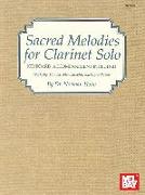 Sacred Melodies for Clarinet Solo: With Keyboard Accompaniment [With Keyboard Accompaniment]