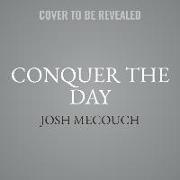 Conquer the Day Lib/E: A Book of Affirmations