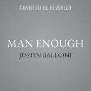 Man Enough: Undefining My Masculinity