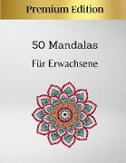 50 Mandalas Für Erwachsene - Premium Edition