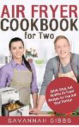 Air Fryer Cookbook for Two: Quick, Easy, and Healthy Air Fryer Recipes for You and Your Partner (Hardcover)