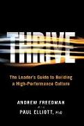 Thrive: The Leader's Guide to Building a High-Performance Culture