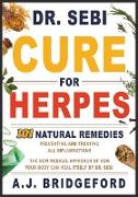 - Dr. Sebi - Cure for Herpes: 101 Natural Remedies: Preventing and Treating All Inflammations - The New Medical Approach of How Your Body Can Heal I