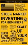 Stock Market Investing for Beginners: Tools, Tactics, Money Management, Discipline and Winning Mentality. How to Buy Your First Stock And Make Money a