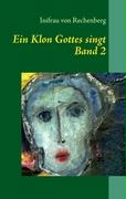 Ein Klon Gottes singt