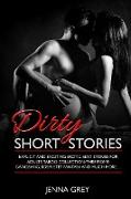 Dirty Short Stories: Explicit and Exciting Erotic Sexy Stories for Adults, Taboo Collection: Threesome, Gangbang, BDSM, Step Fantasy And Mu