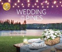 Wedding in the Pines: A Perfect Feel-Good Romance from Hallmark Publishing