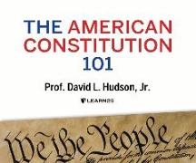 The American Constitution 101