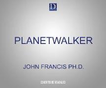 Planetwalker: 22 Years of Walking. 17 Years of Silence