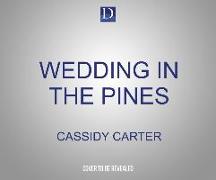 Wedding in the Pines: A Perfect Feel-Good Romance from Hallmark Publishing