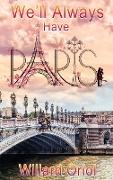 We'll Always Have Paris