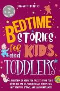 bedtime stories for kids and toddlers: A Collection of Meditation Tales to Avoid Tears Before Bed and Help Children Fall Asleep Fast, Have Beautiful D